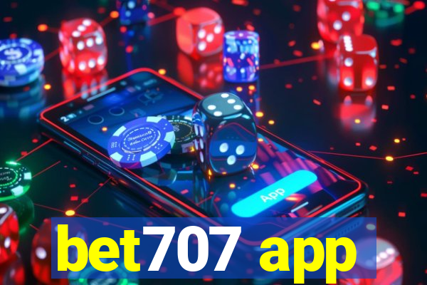 bet707 app